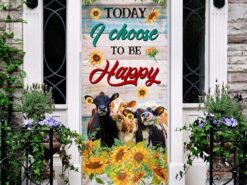 Today I Choose To Be Happy Cow Sunflower Door Cover - Unique Gifts Doorcover