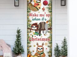 Wake Me Up When It's Christmas Door Cover - Sloth Door Cover - Unique Gifts Doorcover